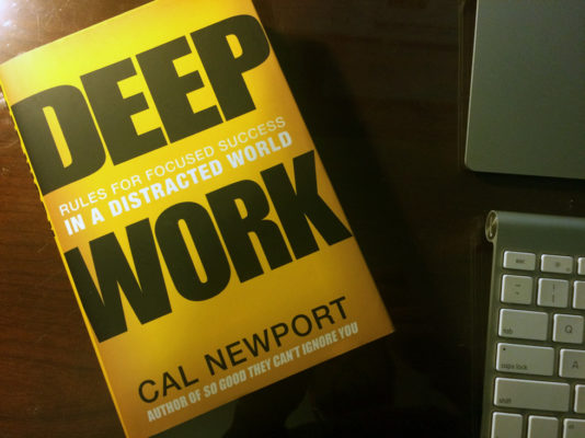 Book Review – Deep Work by Cal Newport. Improving Focus and Flow